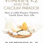 خرید و دانلود نسخه کامل کتاب Vitamin K2 and the Calcium Paradox: How a Little-Known Vitamin Could Save Your Life