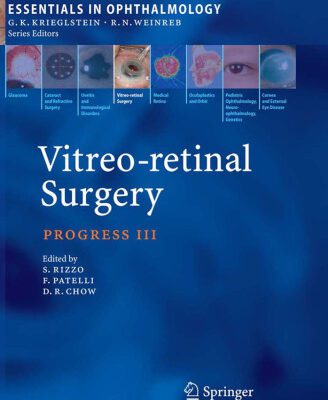 خرید و دانلود نسخه کامل کتاب Vitreo-retinal Surgery: Progress III (Essentials in Ophthalmology)
