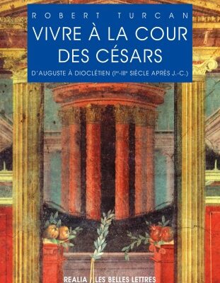 خرید و دانلود نسخه کامل کتاب Vivre à la cour des Césars : D’Auguste à Dioclétien