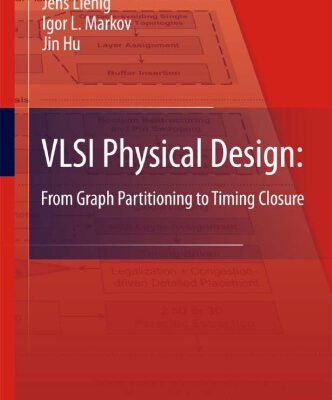 خرید و دانلود نسخه کامل کتاب VLSI Physical Design: From Graph Partitioning to Timing Closure