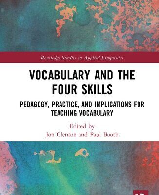 خرید و دانلود نسخه کامل کتاب Vocabulary and the Four Skills: Pedagogy, Practice, and Implications for Teaching Vocabulary