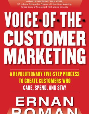 خرید و دانلود نسخه کامل کتاب Voice-of-the-Customer Marketing: A Revolutionary 5-Step Process to Create Customers Who Care, Spend, and Stay
