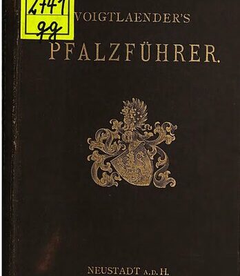 خرید و دانلود نسخه کامل کتاب Voigtländers Pfalzführer. Wegweiser für die Rheinpfalz und deren Nachbarstädte