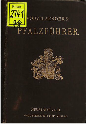 خرید و دانلود نسخه کامل کتاب Voigtländers Pfalzführer. Wegweiser für die Rheinpfalz und deren Nachbarstädte_68c13b18d1dc0.jpeg خرید و دانلود نسخه کامل کتاب Voigtländers Pfalzführer. Wegweiser für die Rheinpfalz und deren Nachbarstädte