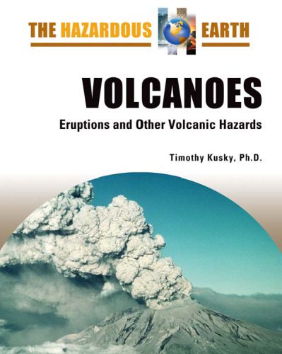 خرید و دانلود نسخه کامل کتاب Volcanoes: Eruptions and Other Volcanic Hazards (The Hazardous Earth)