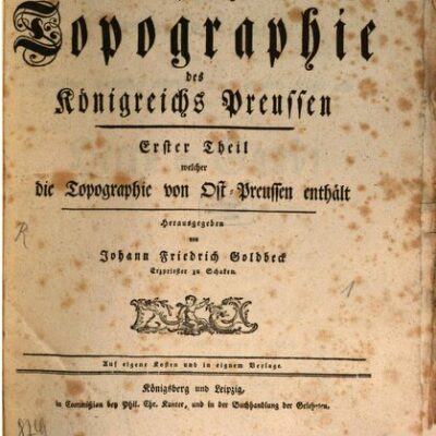 خرید و دانلود نسخه کامل کتاب Vollständige Topographie des Königreichs Preussen, die Topographie von Ost-Preussen
