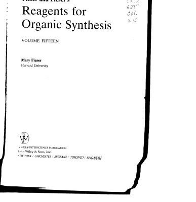 خرید و دانلود نسخه کامل کتاب Volume 15, Fiesers’ Reagents for Organic Synthesis