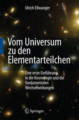 خرید و دانلود نسخه کامل کتاب Vom Universum zu den Elementarteilchen: Eine erste Einführung in die Kosmologie und die fundamentalen Wechselwirkungen_68bc942e01a64.jpeg خرید و دانلود نسخه کامل کتاب Vom Universum zu den Elementarteilchen: Eine erste Einführung in die Kosmologie und die fundamentalen Wechselwirkungen