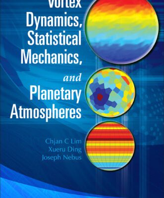 خرید و دانلود نسخه کامل کتاب Vortex dynamics, statistical mechanics, and planetary atmospheres