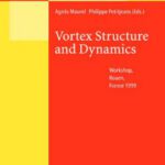 خرید و دانلود نسخه کامل کتاب Vortex Structure and Dynamics workshop