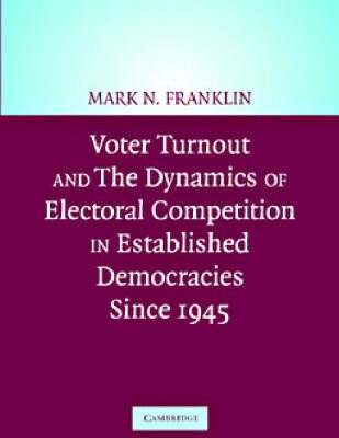 خرید و دانلود نسخه کامل کتاب Voter Turnout and the Dynamics of Electoral Competition in Established Democracies since 1945