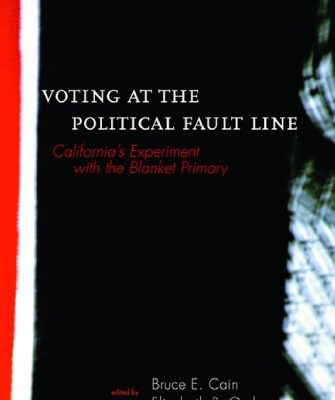 خرید و دانلود نسخه کامل کتاب Voting at the Political Fault Line: California’s Experiment with the Blanket Primary (Institute of Governmental Studies)