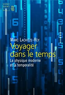 خرید و دانلود نسخه کامل کتاب Voyager dans le temps : La physique moderne et la temporalité