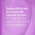 خرید و دانلود نسخه کامل کتاب Vulnerability and the Corporate Immune System: An Integrated and Systemic Approach to Risk Management