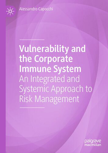 خرید و دانلود نسخه کامل کتاب Vulnerability and the Corporate Immune System: An Integrated and Systemic Approach to Risk Management_68c520f3dc4cb.jpeg خرید و دانلود نسخه کامل کتاب Vulnerability and the Corporate Immune System: An Integrated and Systemic Approach to Risk Management