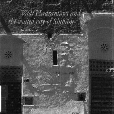 خرید و دانلود نسخه کامل کتاب Wadi Hadramaut and the Walled City of Shibam