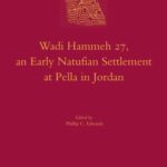 خرید و دانلود نسخه کامل کتاب Wadi Hammeh 27, an Early Natufian Settlement at Pella in Jordan