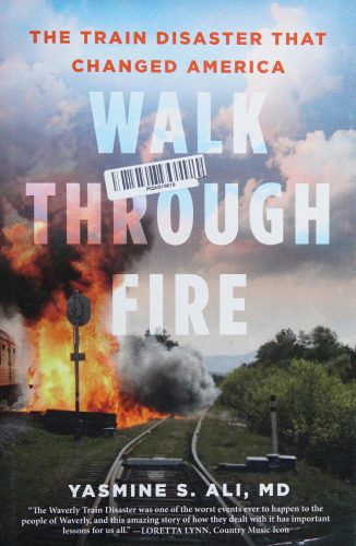 خرید و دانلود نسخه کامل کتاب Walk Through Fire: The Train Disaster that Changed America_68c269a93bc40.jpeg خرید و دانلود نسخه کامل کتاب Walk Through Fire: The Train Disaster that Changed America