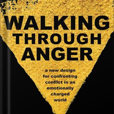 خرید و دانلود نسخه کامل کتاب Walking Through Anger: A New Design for Confronting Conflict in an Emotionally Charged World by Christian Conte