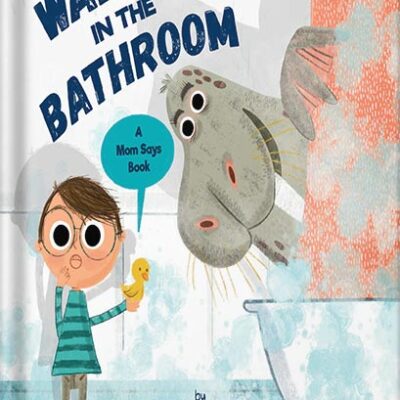 خرید و دانلود نسخه کامل کتاب Walrus in the Bathroom: A Mom Says Book by Cynthia Miller
