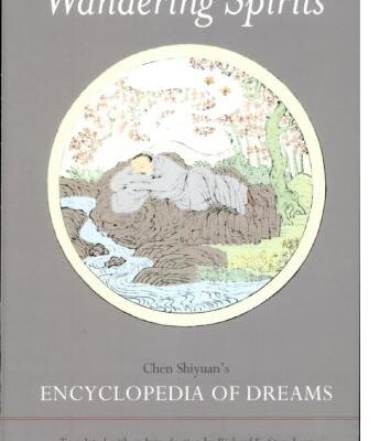 خرید و دانلود نسخه کامل کتاب Wandering Spirits: Chen Shiyuan’s Encyclopedia of Dreams