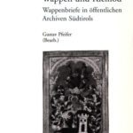خرید و دانلود نسخه کامل کتاب Wappen und Kleinod : Wappenbriefe in öffentlichen Archiven Südtirols