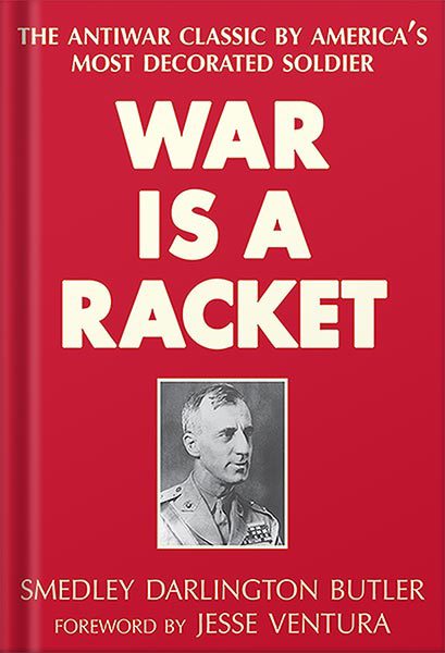خرید و دانلود نسخه کامل کتاب War is a Racket by Smedley Butler_68bec64d58b71.jpeg خرید و دانلود نسخه کامل کتاب War is a Racket by Smedley Butler