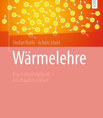 خرید و دانلود نسخه کامل کتاب Wärmelehre: Experimentalphysik – anschaulich erklärt