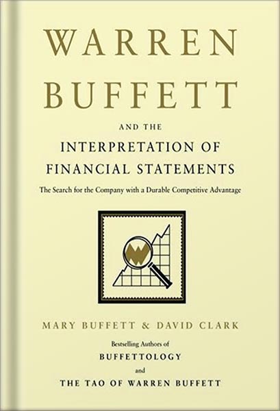 خرید و دانلود نسخه کامل کتاب Warren Buffett and the Interpretation of Financial Statements: The Search for the Company with a Durable Competitive Advantage by Mary Buffett_68bf6093b7415.jpeg خرید و دانلود نسخه کامل کتاب Warren Buffett and the Interpretation of Financial Statements: The Search for the Company with a Durable Competitive Advantage by Mary Buffett