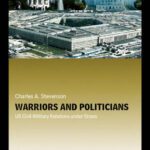 خرید و دانلود نسخه کامل کتاب Warriors and Politicians: US Civil-Military Relations Under Stress (Cass Military Studies)