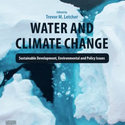 خرید و دانلود نسخه کامل کتاب Water and Climate Change: Sustainable Development, Environmental and Policy Issues