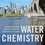 خرید و دانلود نسخه کامل کتاب Water Chemistry: An Introduction to the Chemistry of Natural and Engineered Aquatic Systems