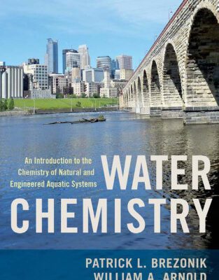 خرید و دانلود نسخه کامل کتاب Water Chemistry: An Introduction to the Chemistry of Natural and Engineered Aquatic Systems