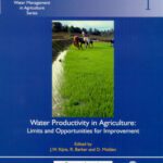 خرید و دانلود نسخه کامل کتاب Water Productivity in Agriculture: Limits and Opportunities for Improvement (Comprehensive Assessment of Water Management in Agriculture Series, 1)