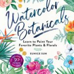 خرید و دانلود نسخه کامل کتاب Watercolor Botanicals: Learn to Paint Your Favorite Plants and Florals