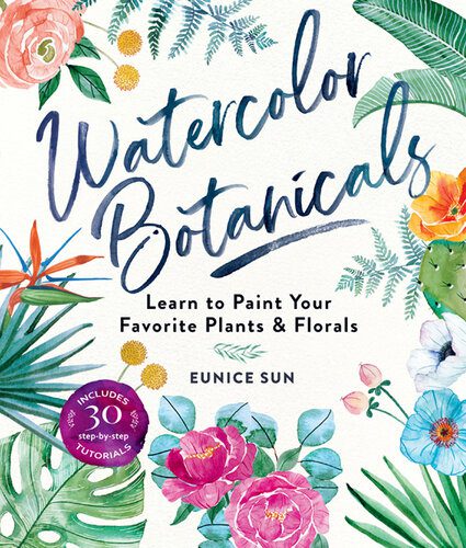 خرید و دانلود نسخه کامل کتاب Watercolor Botanicals: Learn to Paint Your Favorite Plants and Florals_68d180a4ba25a.jpeg خرید و دانلود نسخه کامل کتاب Watercolor Botanicals: Learn to Paint Your Favorite Plants and Florals