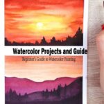 خرید و دانلود نسخه کامل کتاب Watercolor Projects and Guide A Beginner’s Guide to Watercolor Painting