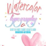 خرید و دانلود نسخه کامل کتاب Watercolor Typography