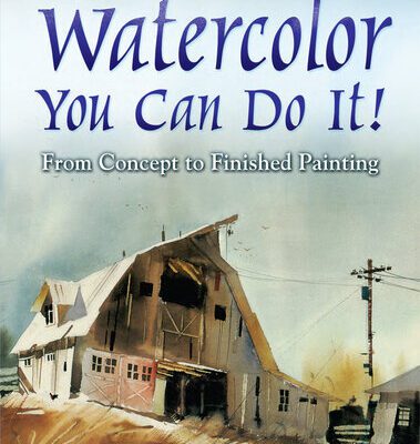 خرید و دانلود نسخه کامل کتاب Watercolor: You Can Do It!: From Concept to Finished Painting