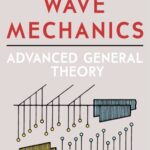 خرید و دانلود نسخه کامل کتاب Wave Mechanics: Advanced General Theory