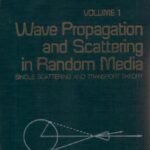 خرید و دانلود نسخه کامل کتاب Wave propagation and scattering in random media