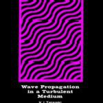 خرید و دانلود نسخه کامل کتاب Wave Propagation in a Turbulent Medium