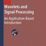 خرید و دانلود نسخه کامل کتاب Wavelets and Signal Processing: An Application-Based Introduction