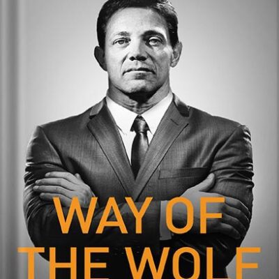 خرید و دانلود نسخه کامل کتاب Way of the Wolf: Straight Line Selling: Master the Art of Persuasion, Influence, and Success by Jordan Belfort