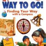 خرید و دانلود نسخه کامل کتاب Way to Go!: Finding Your Way with a Compass (Reader’s Digest Explorer Guides)