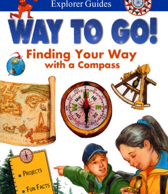 خرید و دانلود نسخه کامل کتاب Way to Go!: Finding Your Way with a Compass (Reader’s Digest Explorer Guides)