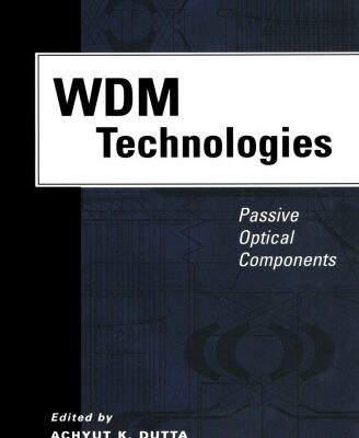 خرید و دانلود نسخه کامل کتاب WDM Technologies: Passive Optical Components (WDM Technologies)