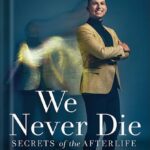 خرید و دانلود نسخه کامل کتاب We Never Die: Secrets of the Afterlife by Matt Fraser