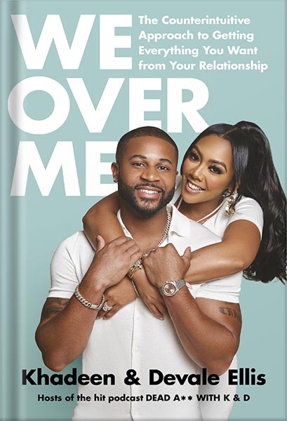 خرید و دانلود نسخه کامل کتاب We Over Me: The Counterintuitive Approach to Getting Everything You Want from Your Relationship by Khadeen Ellis_68c06455b27b4.jpeg خرید و دانلود نسخه کامل کتاب We Over Me: The Counterintuitive Approach to Getting Everything You Want from Your Relationship by Khadeen Ellis