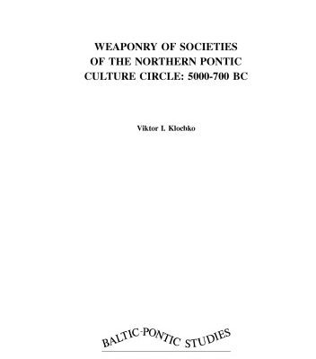 خرید و دانلود نسخه کامل کتاب Weaponry of Societies of the Northern Pontic Culture Circle: 5000 – 700 BC